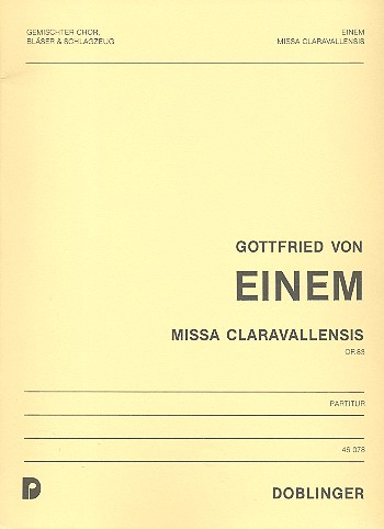 Missa Claravallensis op.83 für gem Chor, Bläser und Schlagzeug