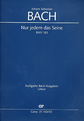 Nur jedem das Seine Kantate Nr.163 BWV163