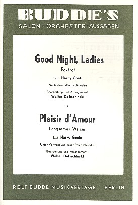 Good Night Ladies und Plaisir d&#039;amour: für Salonorchester