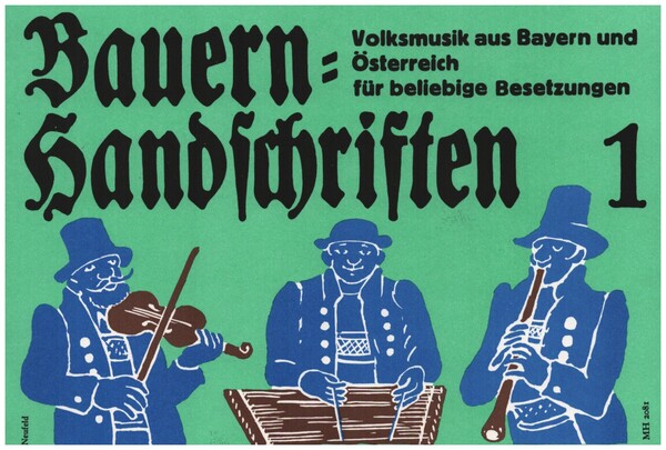 Bauernhandschriften Band 1- Volksmusik aus Bayern und Österreich für beliebige Besetzungen