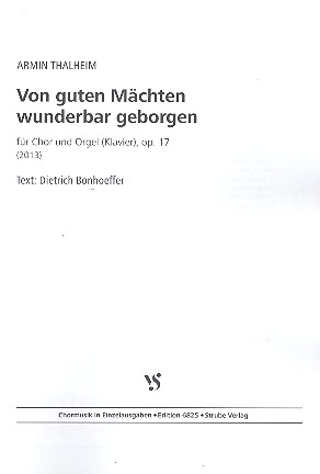 Von guten Mächten wunderbar geborgen op.17 für gem Chor und Orgel (Klavier)