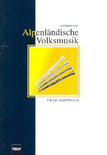 6 alpenländische Volksmusikstücke für 4 Klarinetten