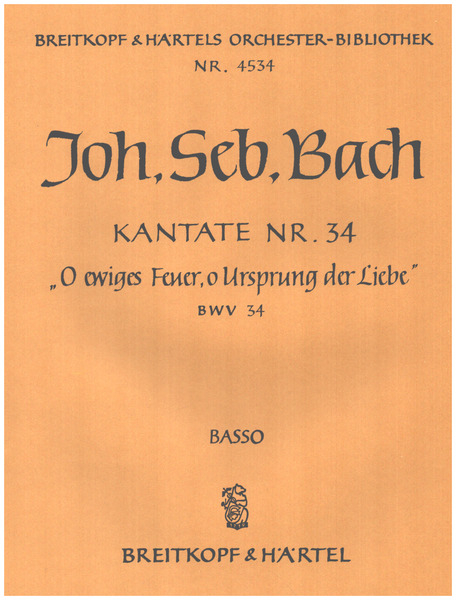 O ewiges Feuer o Ursprung der Liebe Kantate Nr.34 BWV34