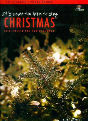 It&#039;s never too late to sing Christmas (+CD) for voice and piano