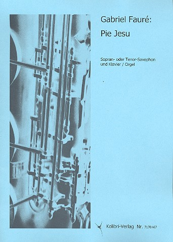 Pie Jesu für Sopransaxophon (Tenorsaxophon) und Klavier (Orgel)