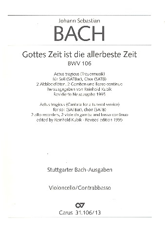 Gottes Zeit ist die allerbeste Zeit Kantate Nr.106 BWV106