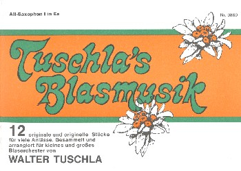 Tuschla&#039;s Blasmusik: für Blasorchester