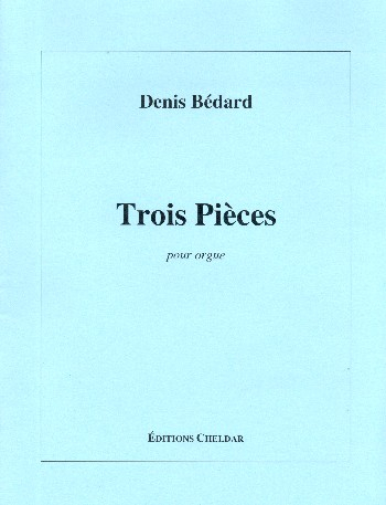 3 Pièces pour orgue