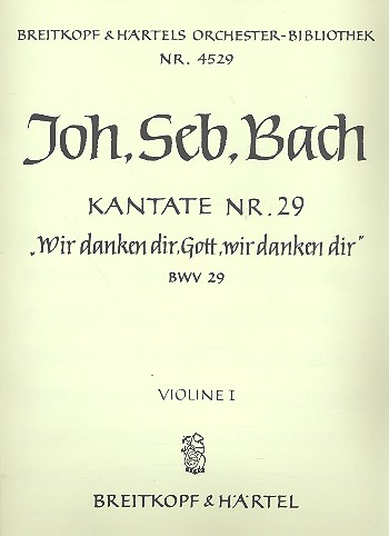 Wir danken dir Gott Kantate Nr.29 BWV29