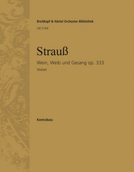 Wein, Weib und Gesang op.333 - Walzer für Orchester