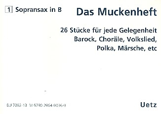 Das Muckenheft für 4 Saxophone ((S)AATT(Bar))