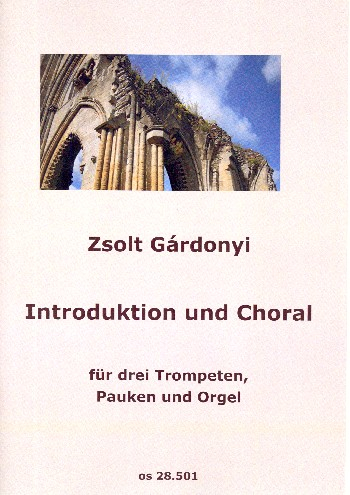 Introduktion und Choral für 3 Trompeten, Pauken und Orgel