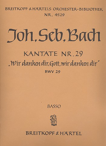 Wir danken dir Gott Kantate Nr.29 BWV29