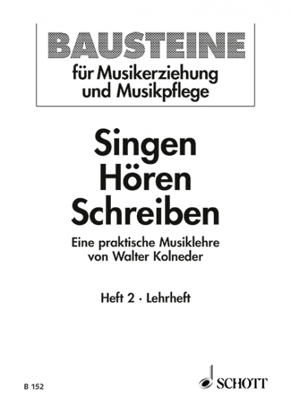 Singen - Hören - Schreiben Heft 2 Eine praktische Musiklehre