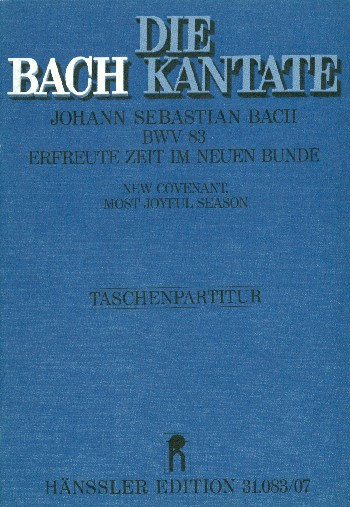 Erfreute Zeit im neuen Bunde Kantate Nr.83 BWV83