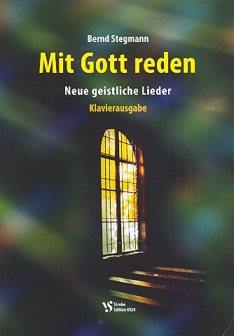 Mit Gott reden Neue geistliche Lieder Klavierausgabe