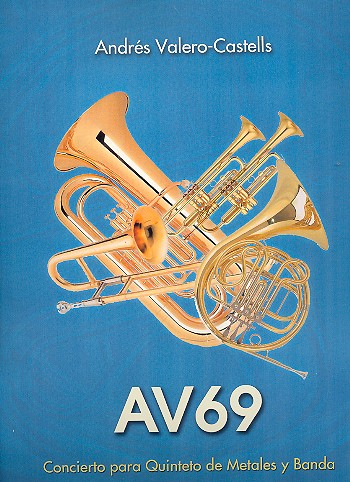 AV69 für 2 Trompeten, Horn, Posaune Tuba und Blasorchester