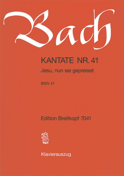 Jesu nun sei gepreiset Kantate Nr.41 BWV41