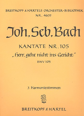 Herr gehe nicht ins Gericht Kantate Nr.105 BWV105