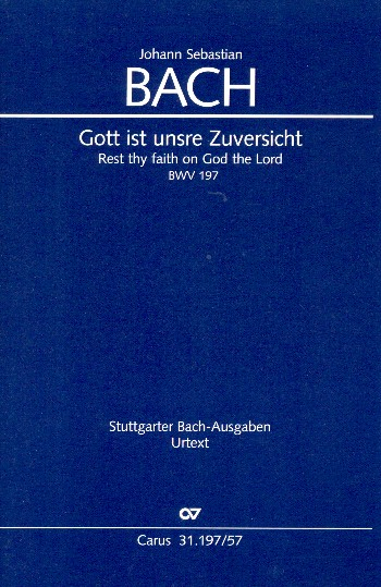 Gott ist unsre Zuversicht Kantate Nr.197 BWV197