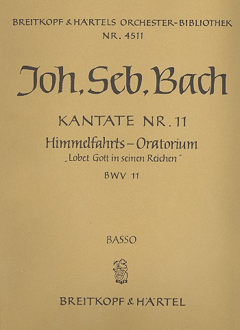 Lobet Gott in seinen Reichen Kantate Nr.11 BWV11