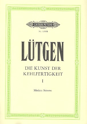 Die Kunst der Kehlfertigkeit Band 1 für mittlere Singstimme und Klavier