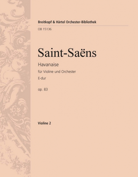 Havanaise E-Dur op.83 für Violine und Orchester