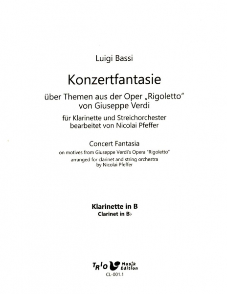 Konzertfantasie über Themen aus der Oper &quot;Rigoletto&quot; für Streichorchester und Klarinette