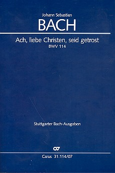 Ach lieben Christen seid getrost Kantate Nr.114 BWV114