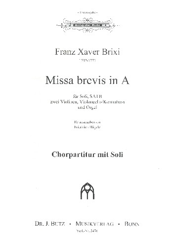 Missa brevis A-Dur für Soli, Chor, 2 Violinen, Cello / Baß und Orgel