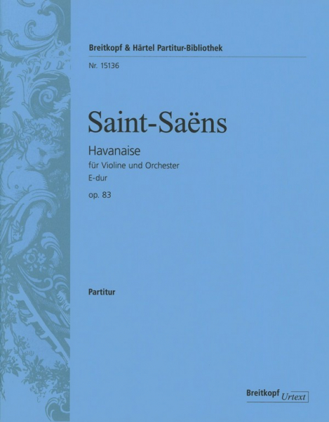 Havanaise E-Dur op.83 für Violine und Orchester