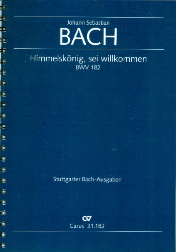 Himmelskönig sei willkommen Kantate Nr.182 BWV182