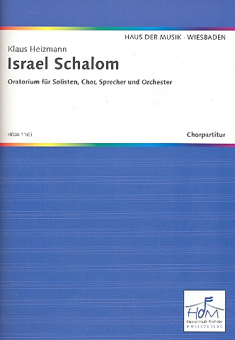 Israel Schalom für Soli, gem Chor, Sprecher und Orchester