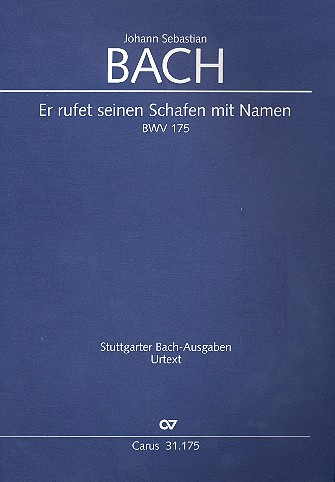 Er rufet seinen Schafen mit Namen Kantate Nr.175 BWV175