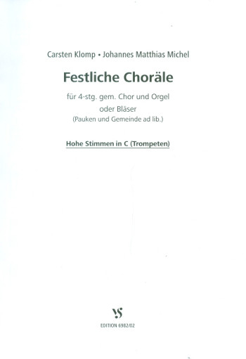 Festliche Choräle für gem Chor und Orgel (Bläser) (Pauken und Gemeinde ad lib)