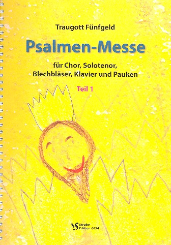 Psalmen-Messe Teil 1 und 2 für Tenor, gem Chor, Blechbläser, Klavier und Pauken