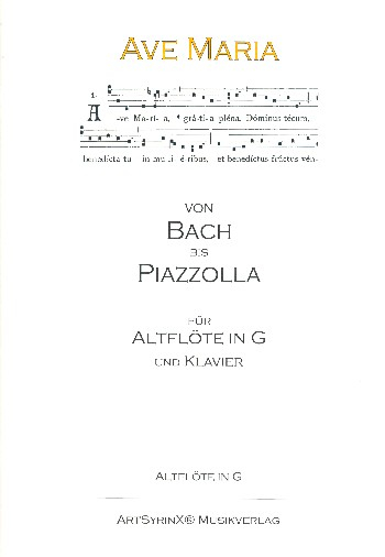 Ave Maria - Von Bach bis Piazzolla für Altflöte in G und Klavier