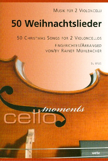 50 Weihnachtslieder für 2 Violoncelli