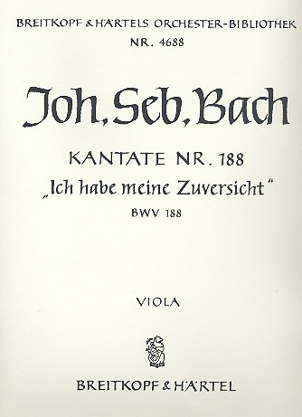 Ich habe meine Zuversicht Kantate Nr.188 BWV188