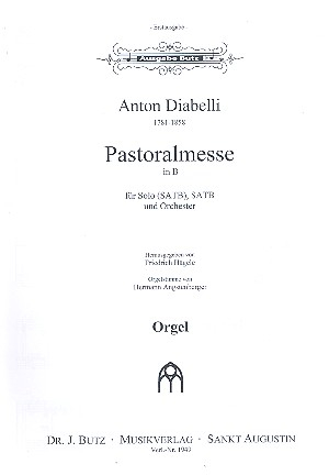 Pastoralmesse für Solo, gem Chor, 2 Violinen, Violoncello und Orgel (Hörner ad lib)