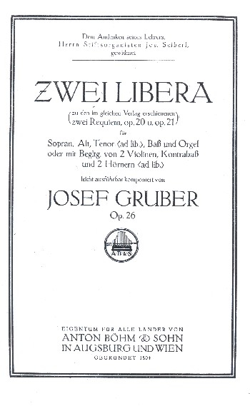 2 Libera me op.26 zu den 2 Requien op.20 und op.21 für Chor und Orchester oder Orgel