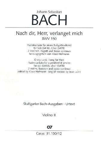 Nach dir Herr verlanget mich BWV150 für Soli, gem Chor, 2 Violinen, Fagott und Bc