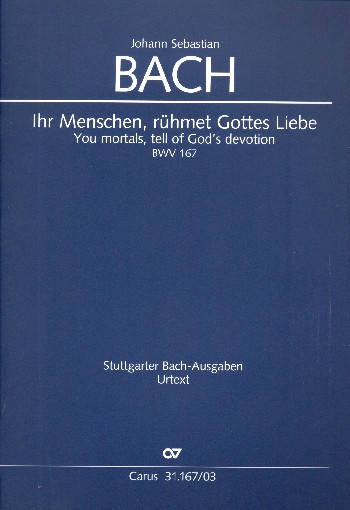 Ihr Menschen rühmet Gottes Liebe Kantate Nr.167 BWV167