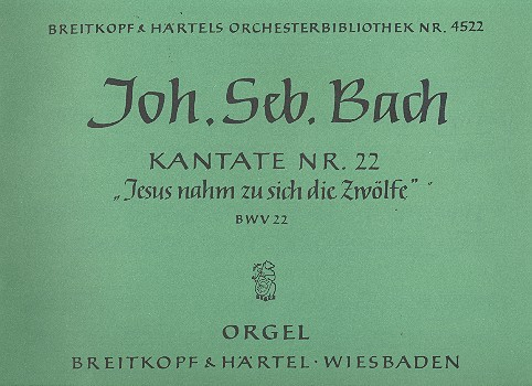 Jesus nahm zu sich die Zwölfe Kantate Nr.22 BWV22