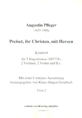 Preiset ihr Christen mit Herzen für 5 Stimmen, 2 Violinen, 2 Violen und Bc