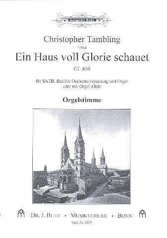 Ein Haus voll Glorie schauet für gem Chor und Orgel (Orchester ad lib)