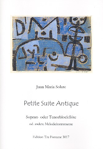 Petite suite antique für Sopranblockflöte (Tenorblockflöte/Melodieinstrument)