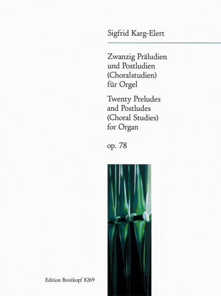 20 Präludien und Postludien (Choralstudien) op.78 für Orgel