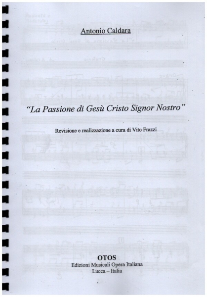 La Passione di Gesu Cristo Signor Nostro for solo, mixed chorus and orchestra