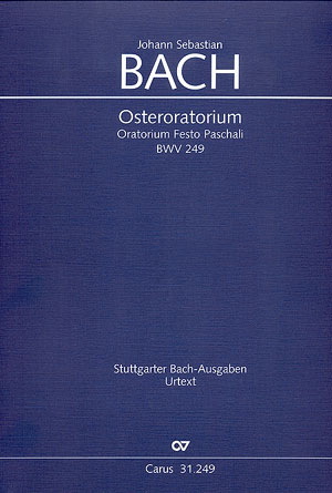 Osteroratorium BWV249 (2. Fassung): für Soli, Chor und Orchester